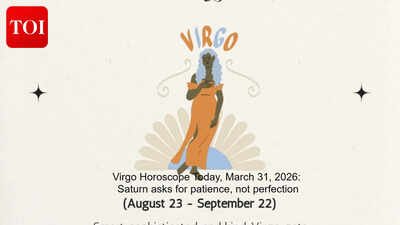 Virgo Horoscope Today, March 31, 2026: Saturn asks for patience, not perfection