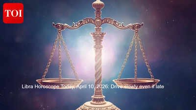 Libra Horoscope Today, April 10, 2026: Drive slowly even if late