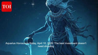 Aquarius Horoscope Today, April 10, 2026: The best investment doesn’t need shouting