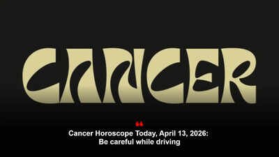 Cancer Horoscope Today, April 13, 2026: Be careful while driving
