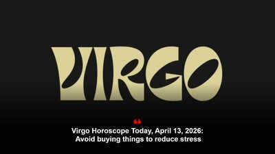 Virgo Horoscope Today, April 13, 2026: Avoid buying things to reduce stress