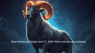 Aries Horoscope Today, April 17, 2026: Work may test your patience