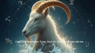 Capricorn Horoscope Today, April 19, 2026: Expenses will rise