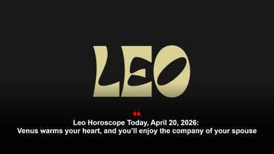 Leo Horoscope Today, April 20, 2026: Venus warms your heart, and you’ll enjoy the company of your spouse