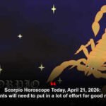 Scorpio Horoscope Today, April 21, 2026: Students will need to put in a lot of effort for good results