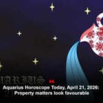 Aquarius Horoscope Today, April 21, 2026: Property matters look favourable