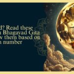 Depressed? Read these lines from Bhagavad Gita and follow them based on your birth number
