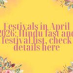 Festivals in April 2026: Complete Hindu fasts and festivals list, check details here |