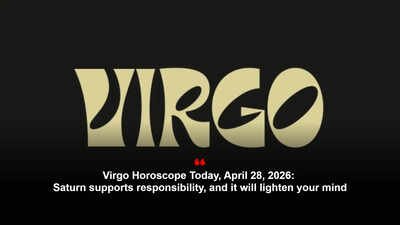 Virgo Horoscope Today, April 28, 2026: Saturn supports responsibility, and it will lighten your mind