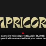 Capricorn Horoscope Today, April 28, 2026: A practical investment will suit your nature best
