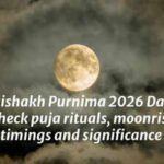 Vaishakh Purnima 2026 Date: Check puja rituals, moonrise timings and significance
