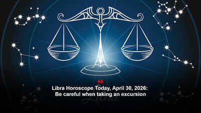 Libra Horoscope Today, April 30, 2026: Be careful when taking an excursion