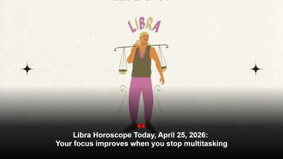 Libra Horoscope Today, April 25, 2026: Your focus improves when you stop multitasking