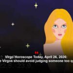 Virgo Horoscope Today, April 26, 2026: Single Virgos should avoid judging someone too quickly
