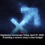 Sagittarius Horoscope Today, April 27, 2026: If starting a venture, keep a clear budget