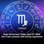 Virgo Horoscope Today, April 27, 2026: Don’t mix romance with money arguments