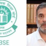 ‘Erroneous, misleading’: CBSE rejects Rahul Gandhi’s allegations in Class 12 OSM row, defends contract awarded to Coempt Edutech