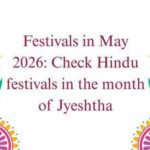 Festivals in May 2026: Check Hindu festivals in the month of Jyeshtha