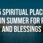 Top 5 spiritual places to visit in summer for peace and blessings