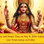Sunrise and Sunset Timings on May 8, 2026: Enhance your Venus energy on Friday