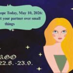Virgo Horoscope Today, May 10, 2026: Don’t correct your partner over small things