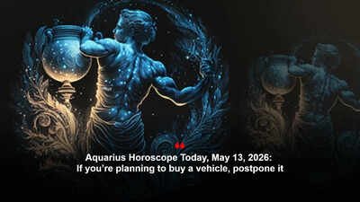 Aquarius Horoscope Today, May 13, 2026: If you’re planning to buy a vehicle, postpone it