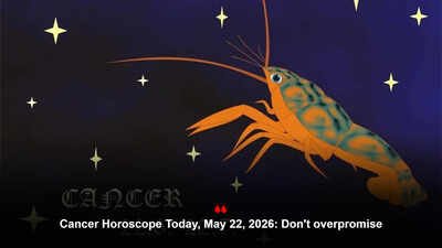Cancer Horoscope Today, May 22, 2026: Don’t overpromise