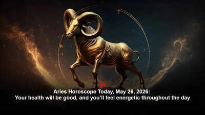 Aries Horoscope Today, May 26, 2026: Your health will be good, and you’ll feel energetic throughout the day