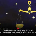 Libra Horoscope Today, May 27, 2026: Don’t shop to lift your mood, it won’t work for long