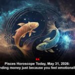 Pisces Horoscope Today, May 31, 2026: Avoid lending money just because you feel emotionally moved