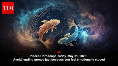 Pisces Horoscope Today, May 31, 2026: Avoid lending money just because you feel emotionally moved