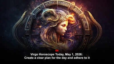Virgo Horoscope Today, May 1, 2026: Create a clear plan for the day and adhere to it