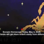 Scorpio Horoscope Today, May 4, 2026: Business persons will get more orders easily from different resources