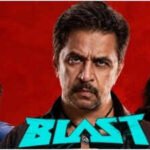 Blast Full Movie Collection: ‘Blast’ box office collections day 11: Arjun Sarja’s film sees 24.3% growth; Worldwide gross crosses Rs 52 cr | Tamil Movie News