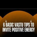 6 basic Vastu tips to invite positive energy