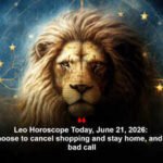 Leo Horoscope Today, June 21, 2026: You may choose to cancel shopping and stay home, and that’s not a bad call