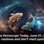 Pisces Horoscope Today, June 21, 2026: Be cautious and don’t react quickly
