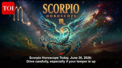 Scorpio Horoscope Today, June 30, 2026: Drive carefully, especially if your temper is up
