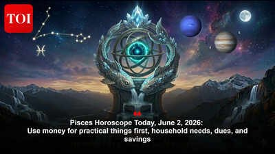Pisces Horoscope Today, June 2, 2026: Use money for practical things first, household needs, dues, and savings