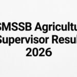 RSMSSB Agriculture Supervisor Result 2026 declared at rssb.rajasthan.gov.in; check steps to download