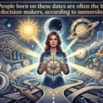 People born on these dates are often the best decision-makers, according to numerology