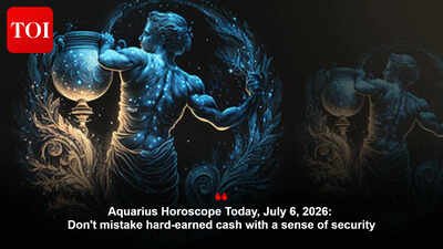 Aquarius Horoscope Today, July 6, 2026: Don’t mistake hard-earned cash with a sense of security