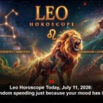 Leo Horoscope Today, July 11, 2026: Avoid random spending just because your mood has improved