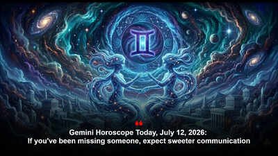 Gemini Horoscope Today, July 12, 2026: If you’ve been missing someone, expect sweeter communication