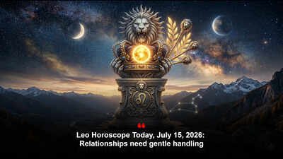Leo Horoscope Today, July 15, 2026: Relationships need gentle handling