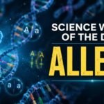 Science word of the day: Allele, know its meaning, who introduced the term, and its practical applications |