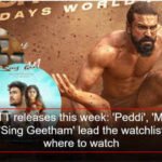 South OTT releases this week: ‘Peddi’, ‘Mollywood Times’, ‘Sing Geetham’ lead the watchlist; Here’s where to watch | Malayalam Movie News