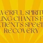 Powerful spiritual healing chants for a patient’s speedy recovery |
