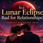 Is a Lunar Eclipse Bad for Relationships? Astrology Reveals the Truth