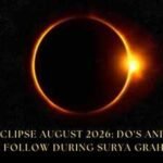Solar Eclipse August 2026: Do’s and don’ts to follow during Surya Grahan